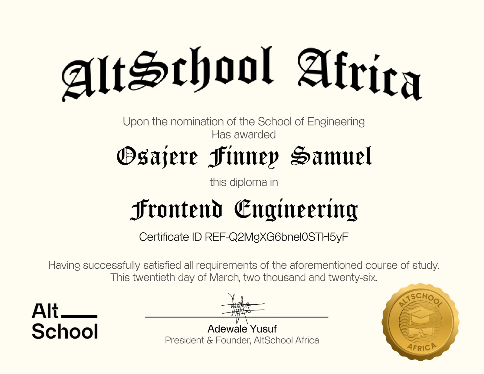 AltSchool Africa diploma in Frontend Engineering, awarded to Osajere Finney Samuel on 20 March 2026, signed by Adewale Yusuf, President and Founder, with the gold AltSchool seal.